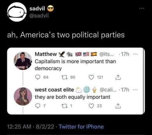 Microblog post: "Capitalism is more important than democracy". Reply: "they are both equally important". Reply: "ah, America's two political parties"